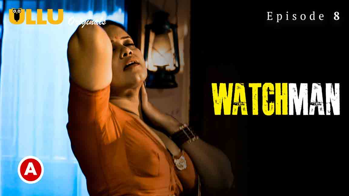 Watchman Part 03 2023 Hindi Web Series Episode 08 Ullu Originals